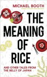 Michael Booth - The Meaning of Rice