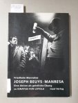 Mennekes, Friedhelm und Joseph Beuys: - Joseph Beuys. Manresa. Eine Fluxus-Demonstration als geistliche Übung zu Ignatius von Loyola. Mit Aktionsfotos von Walter Vogel :