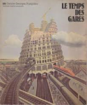 POMPIDOU.CENTRE GEORGE - Le Temps des Gares. Exposition le Centre de Création Industrielle.
