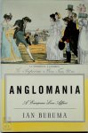 Ian Buruma - Anglomania