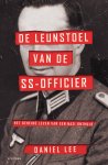Daniel Lee - De leunstoel van de SS-officier Het geheime leven van een nazi onthuld