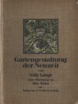 Lange, Willy - Gartengestaltung der Neuzeit. Unter Mitwirkung von O. Stahn