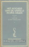 Vriesland, Victor E. van - Het afscheid van de wereld in drie dagen