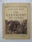 Gromier, Docteur Émile - Fîl éléphant du Tchad.