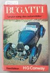 Conway, Hugh G.: - Bugatti - Le Pur-sang Des Automobiles :