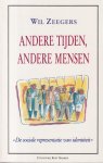 Zeegers, Wil - Andere tijden, andere mensen. De sociale representatie van identiteit