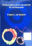 Christoffel Leendert de Korte - Intravascular Ultrasound Elastography