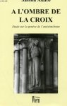 Adato, Sasson - A l'ombre de la croix. Etude sur la genèse de l'antisémitisme