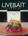Theodore Kyriakou, Charles Campion - The Livebait Cookbook Rambunctious Seafood Cooking
