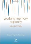 Cowan, Nelson: - Cowan, N: Working Memory Capacity (Essays in Cognitive Psychology)