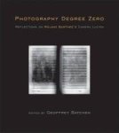  - Photography Degree Zero Reflections on Roland Barthes's Camera Lucida