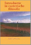 Florestein, Gradus van - Introductie In Esoterische Filosofie. Op Zoek Naar Innerlijke Wijsheid