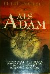 Popescu, Petru - Als Adam (De spannende en aangrijpende roman over de fascinerende ontdekking van de oorsprong van de mens)