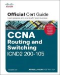 Odom Wendell - CCNA Routing and Switching ICND2 200-105 Official Cert Guide