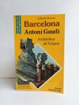 Gabriele Sterner - Barcelona Antoní Gaudí – Architektur als Ereichnis- Dumont