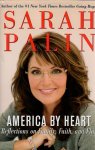 Palin, Sarah - America by Heart / Reflections on Family, Faith, and Flag