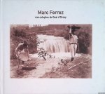 Corrêa do Lago, Pedro (texto e comentários) & Pierre Fournié (introdução) - Marc Ferrez: nas coleções do Quai d'Orsay