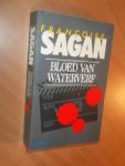 Sagan, Francoise - Bloed van waterverf