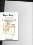 Kuijer, G. - Krassen in het tafelblad / druk 10