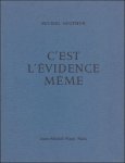 SEUPHOR, Michel; - C'EST L'EVIDENCE MEME,