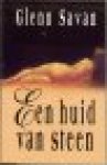 Savan, Glenn - EEN HUID VAN STEEN