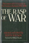 Gwynne, H.A. & Keith Wilson (selected and edited by) & William Deedes (Foreword) - The Rasp Of War: The Letters Of H.A. Gwynne To Lady Bathurst 1914-1918: Letters of H.A.Gwynne to Lady Bathurst, 1914-1918