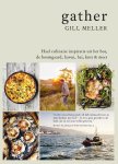 Gill Meller - Gather haal culinaire inspiratie uit het bos, de boomgaard, haven, hei, kust & meer Gill Meller - Gather haal culinaire inspiratie uit het bos, de boomgaard, haven, hei, kust & meer