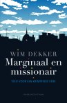 Wim Dekker - Marginaal en missionair kleine theologie voor een krimpende kerk Wim Dekker - Marginaal en missionair kleine theologie voor een krimpende kerk