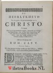 Wesel, Adrianus van - De Heerlykheid van die geen, die Geregtveerdigt zyn in Jesu Christo. Vertoont in de verklaring over het vyfde Cap. Des Sendbriefs Pauli aan den Romeynen. Waar agter gevoegt is Een uytbreiding over eenige bysondere Texten der H. Schriftuure, al...