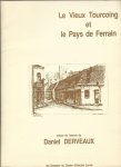  - Le vieux Tourcoing et le pays de Ferrain: autour de l'oeuvre de Daniel Derveaux