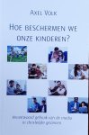 Axel Volk - Hoe beschermen we onze kinderen?