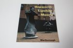 Barbara Hepworth, Jacques Lipchitz, Henry Moore - Hepworth, Lipchitz, Moore, 6 December 2000-6 January 2001