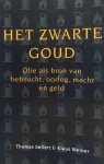 WERNER Klaus, SEIFERT Thomas - Het zwarte goud - olie als bron van hebzucht, oorlog, macht en geld : met bedrijfsportretten