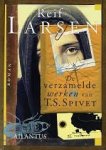Larsen, Reif - De verzamelde werken van T.S. Spivet