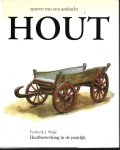 Weijs,Frederik J. - Hout. Sporen van een ambacht. Houtbewerking in de praktijk.