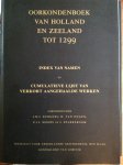 J.W.J. Burgers, H. van Engen, P.J.J.Moors, J. Sparreboom - Oorkondenboek van Holland en Zeeland tot 1299 / index van namen