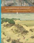 Buijsman, Ed - Een Eersteklas Landschap (De teloorgang van natuurmonument De Beer), 240 pag. hardcover, gave staat