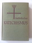 Burkart, Albert - Katholischer Katechismus Der Bistümer Deutschlands