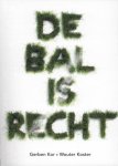 Kor, Gerben, Koster, Wouter - De bal is recht