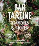  - Bar tartine : techniques & recipes Techniques & Recipes