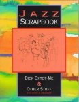 Dick Oxtot 267451, Jim Goggin 177207 - Jazz Scrapbook