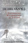 Heuvel, Dick van den - De hel van `63. Ontbering, wilskracht en liefde. Gebaseerd op de film van Steven de Jong