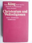 Hans Küng e.a. - Christentum und Weltreligionen