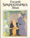 REINOSS, HERBERT (HRSG.) - Das große Simplicissimus-Album REINOSS, HERBERT (HRSG.) - Das große Simplicissimus-Album