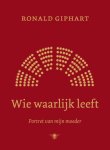 Ronald Giphart - Wie Waarlijk Leeft
