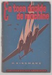 Kingmans, H. - En toen daalde de machine