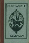 Troelstra-Bokma de Boer, S. - Oud-Fransche Legenden.
