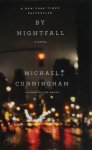 Michael Cunningham 20304 - By Nightfall A Novel