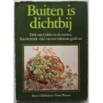 Dijkhuizen, Sietzo en Hans Warren - Buiten is dichtbi- Dirk van Gelder en de natuur fascinerende visie van een tekenaar-graficus Dijkhuizen, Sietzo en Hans Warren - Buiten is dichtbi- Dirk van Gelder en de natuur fascinerende visie van een tekenaar-graficus