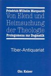 Marquardt, Friedrich-Wilhelm - Von Elend und Heimsuchung der Theologie. Prolegomena zur Dogmatik.